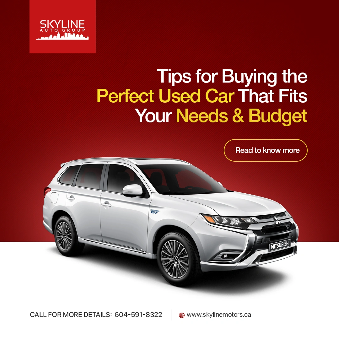 Tips for Buying the Perfect Used Car That Fits Your Needs & Budget