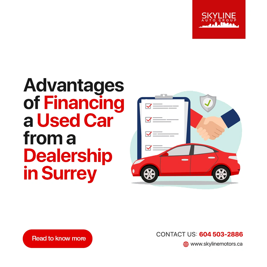 Advantages of Financing a Used Car From a Dealership in Surrey